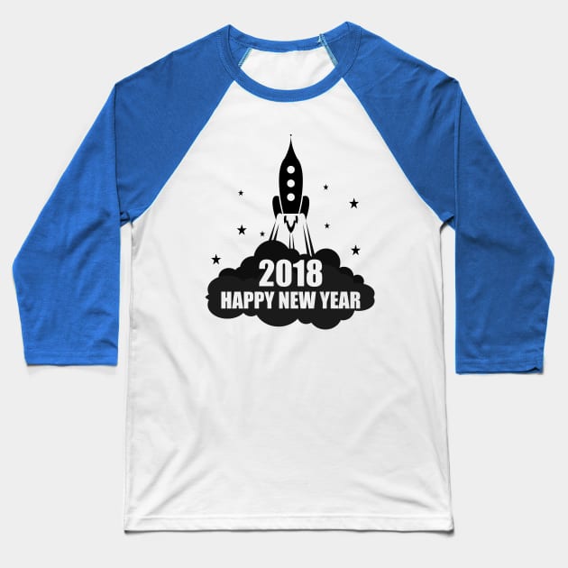 2018 Happy New Year Rocket Celebration Baseball T-Shirt by theperfectpresents